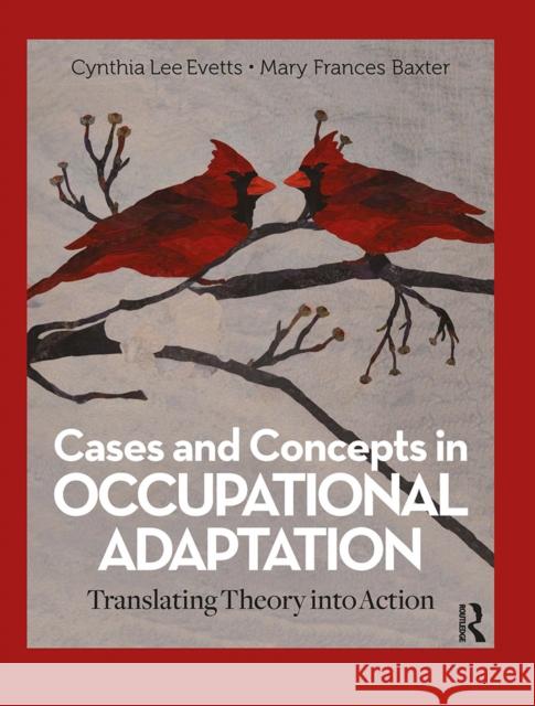 Cases and Concepts in Occupational Adaptation Mary Frances Baxter 9781032958019