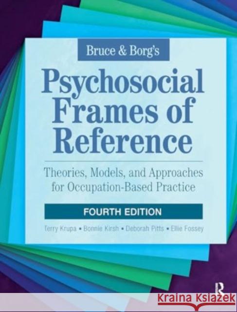 Bruce & Borg’s Psychosocial Frames of Reference Bonnie Kirsh 9781032958064