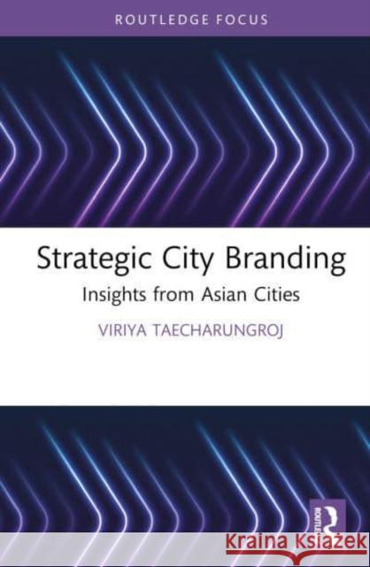 Strategic City Branding Viriya Taecharungroj 9781032958989 Taylor & Francis Ltd