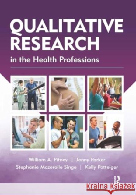 Qualitative Research in the Health Professions Kelly Potteiger 9781032959573 Taylor & Francis Ltd