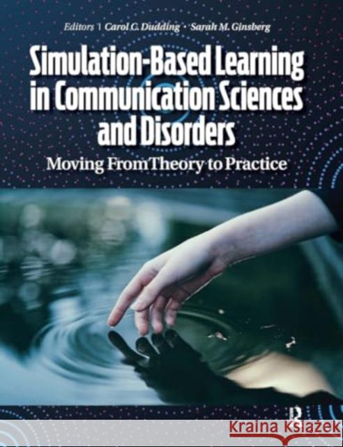 Simulation-Based Learning in Communication Sciences and Disorders Sarah Ginsberg 9781032960975 Taylor & Francis Ltd