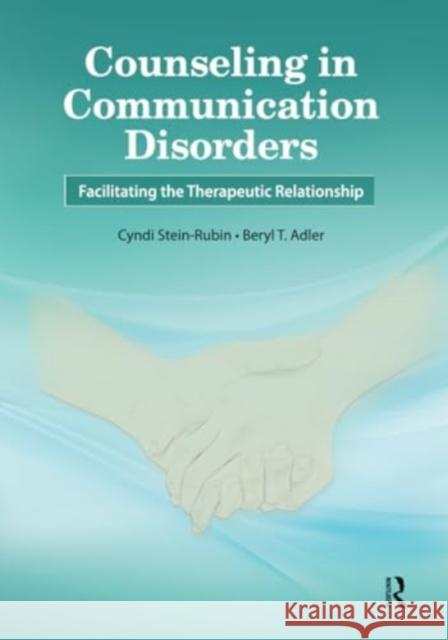 Counseling in Communication Disorders Beryl Adler 9781032963525 Taylor & Francis Ltd