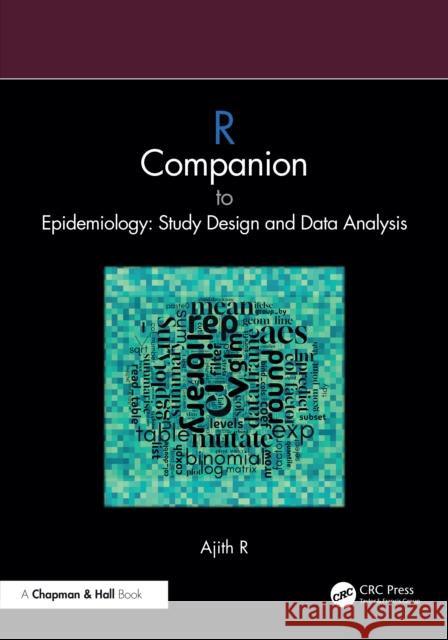 R Companion to Epidemiology: Study Design and Data Analysis Ajith R 9781032964652 CRC Press