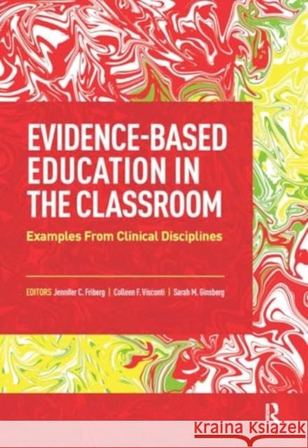 Evidence-Based Education in the Classroom Sarah Ginsberg 9781032965185 Taylor & Francis Ltd