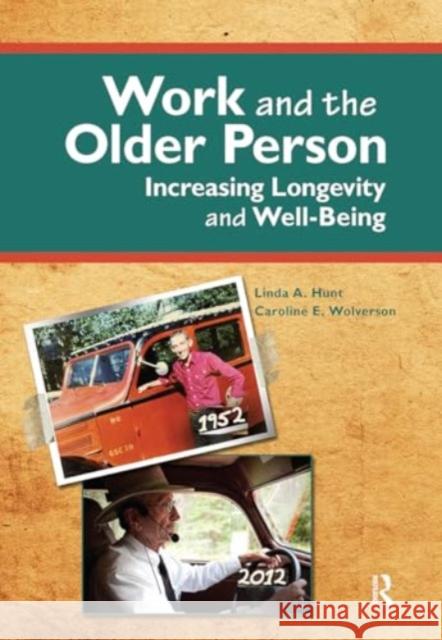 Work and the Older Person Caroline Wolverson 9781032966410 Taylor & Francis Ltd