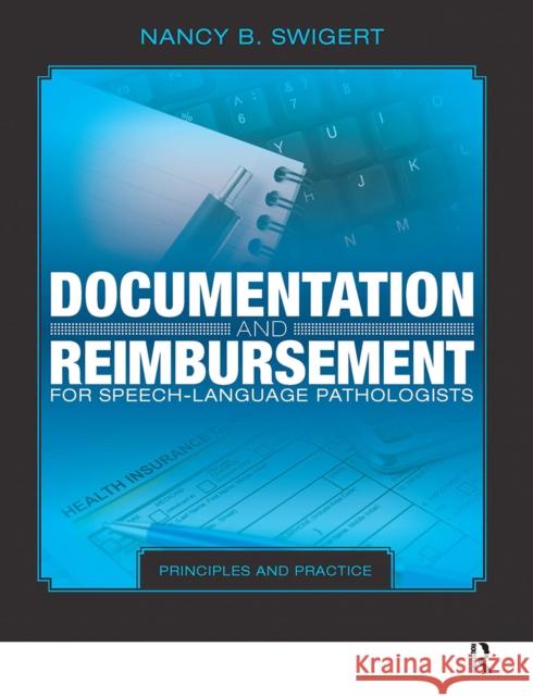 Documentation and Reimbursement for Speech-Language Pathologists Nancy Swigert 9781032966434 Taylor & Francis Ltd