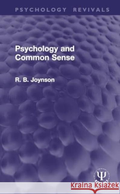 Psychology and Common Sense R. B. Joynson 9781032966441 Routledge