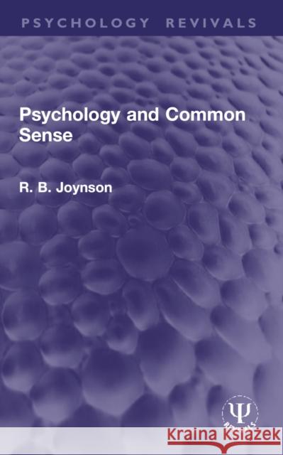 Psychology and Common Sense R. B. Joynson 9781032967431 Routledge