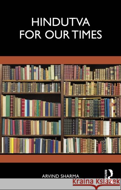 Hindutva for Our Times Arvind Sharma 9781032969381