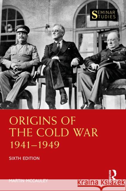 Origins of the Cold War 1941-1949 Martin McCauley 9781032972534 Routledge