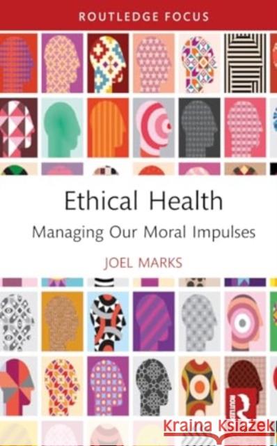 Ethical Health Joel (University of New Haven, USA) Marks 9781032973555