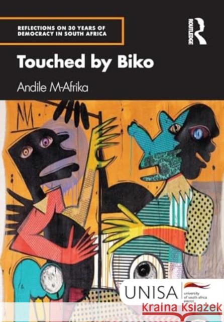 Touched by Biko Andile M-Afrika 9781032973609 Taylor & Francis Ltd