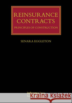 Reinsurance Contracts: Principles of Construction Senara Eggleton 9781032977973 Taylor & Francis Ltd