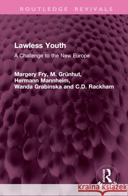 Lawless Youth: A Challenge to the New Europe C.D. Rackham 9781032978475