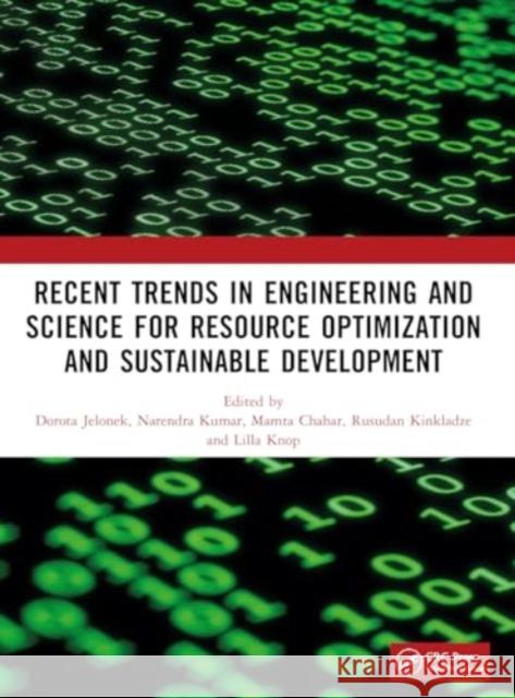 Recent Trends in Engineering and Science for Resource Optimization and Sustainable Development Dorota Jelonek Narendra Kumar Mamta Chahar 9781032980300