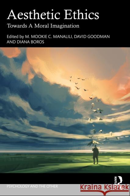 Aesthetic Ethics: Towards A Moral Imagination  9781032983271 Routledge