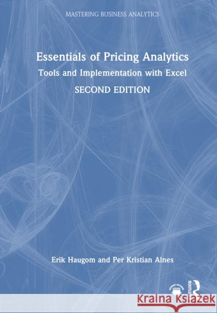 Essentials of Pricing Analytics: Tools and Implementation with Excel Per Kristian Alnes 9781032989815 Routledge