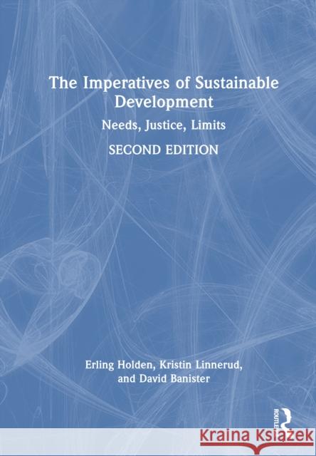The Imperatives of Sustainable Development: Needs, Justice, Limits David Banister 9781032993379