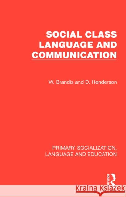 Social Class, Language and Communication W. Brandis D. Henderson 9781032993935 Routledge