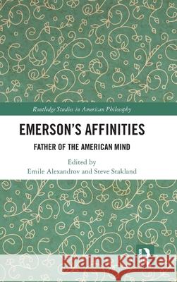 Emerson’s Affinities: Father of the American Mind  9781032994017 Routledge