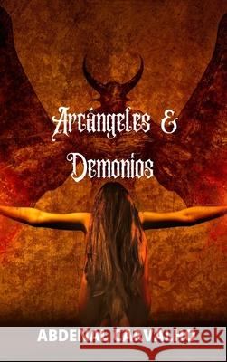 Arcángeles y demonios: Fiction Romance Carvalho, Abdenal 9781034012672 Blurb