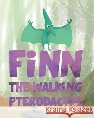 Finn the Walking Pterodactyl Rebekah Smith Alejandro Gomez 9781034042273