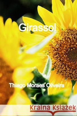 Girassol Thiago Moraes Oliveira 9781034097310