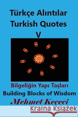 Türkçe Alıntılar V: Turkish Quotes V Keçeci, Mehmet 9781034155720