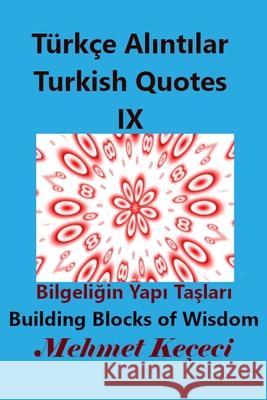 Türkçe Alıntılar IX: Turkish Quotes IX Keçeci, Mehmet 9781034158806