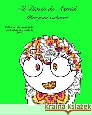 El Diario de Astrid Libro de Colorear David Days 9781034169321 Blurb