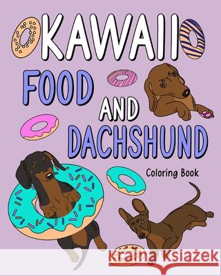 Kawaii Food and Dachshund Coloring Book Paperland 9781034245476
