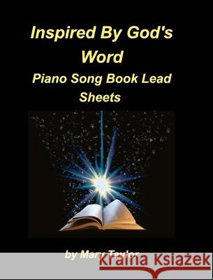 Sing A New Song Piano Song Book Lead Sheets: Praise Worship Lead Sheets Chords Fake Book Piano Church Taylor, Mary 9781034301530
