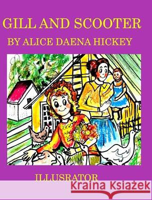Jill and Scooter: Farn life Hickey, Alice Daena 9781034335382 Blurb