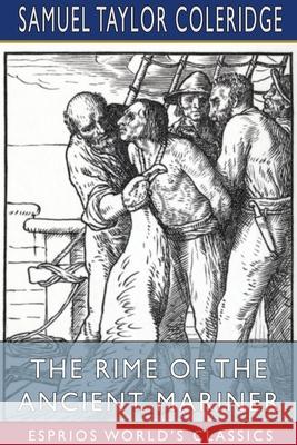 The Rime of the Ancient Mariner (Esprios Classics) Samuel Taylor Coleridge 9781034339250 Blurb