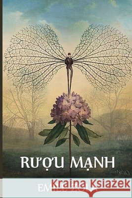 Rượu Mạnh: Whiskey, Vietnamese edition Zola, Emile 9781034362401 Chim Lac Press