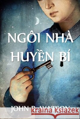 Bí Ẩn Ngôi Nhà: The Hampstead Mystery, Vietnamese edition John R Watson 9781034362432 Chim Lac Press