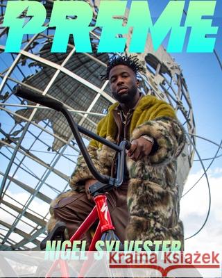 Preme Magazine Black Bmx Edition: Nigel Sylvester, Brad Simms, Chad Kerley, DeMarcus Paul Preme Magazine 9781034376095