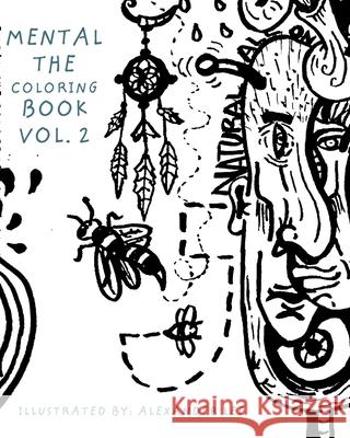 Mental, the coloring book: Krookedminds Fine Art Lee, Alexander 9781034393269 Blurb