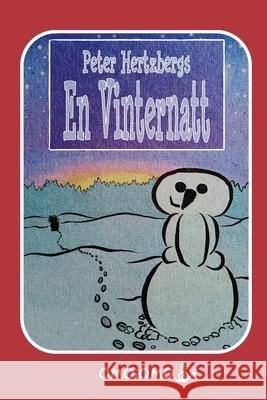 Vinternatt: Ett textfritt julseriealbum om kompisanda och magi! Hertzberg, Peter 9781034414063 Blurb