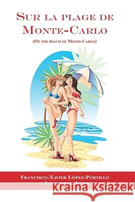 Sur la plage de Monte-Carlo 2 Fx Lopezportillolancasterjones 9781034448402 Blurb