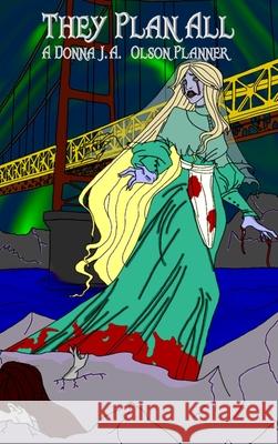 They Plan All.. Donna J. a. Olson 9781034467885 Blurb