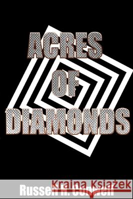 Acres of Diamonds Conwell Russell H. Conwell 9781034469292