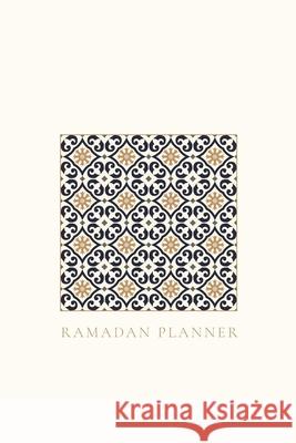 Ramadan Planner for Teens: Square Tile: Focus on spiritual, physical and mental health Reyhana Ismail 9781034497752