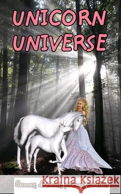 Unicorn universe and dream: GAMES, DREAMS, POEMS and COMICS about unicorns - notebook Carlos, Paulo 9781034560319