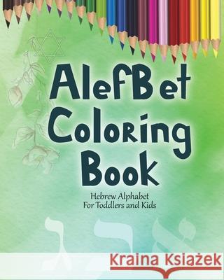 AlefBet Coloring Book: Hebrew Alphabet on floral background Publishing, Judaica Chai 9781034561804