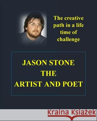 Jason Stone's Artistic Creations: Facing a Life Time of Challenge McGraw, Carol 9781034596356