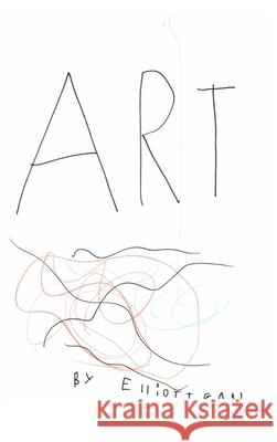 Art! Elliott Gaal 9781034612865 Blurb