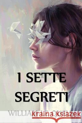 I Sette Segreti: The Seven Secrets, Italian edition William L 9781034647089 Lilium Press