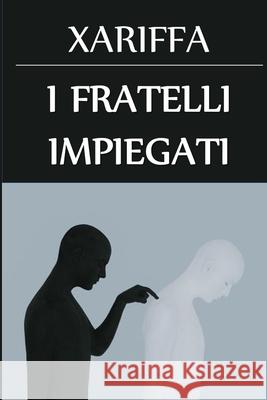 I Fratelli Impiegati: The Brother Clerks, Italian edition Xariffa 9781034647379 Lilium Press