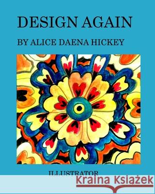 Design again: Patterns Hickey, Alice Daena 9781034734833